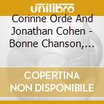 Corinne Orde And Jonathan Cohen - Bonne Chanson, Belle Epoque (2 Cd) cd