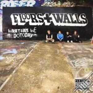Floors And Walls - What Can We Do Today cd musicale di Floors And Walls