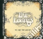Loungs - We Are The Champ cd