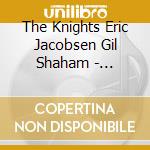The Knights Eric Jacobsen Gil Shaham - Beethoven And Brahms Violin Concertos cd