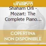 Shaham Orli - Mozart: The Complete Piano Sonatas (6 Cd) cd