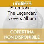 Elton John - The Legendary Covers Album cd