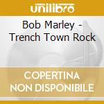 Bob Marley - Trench Town Rock cd