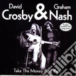 Crosby & Nash - Take The Money And Run cd