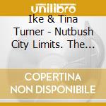 Ike & Tina Turner - Nutbush City Limits. The Very Best Of Vol 1 (3 Cd) cd
