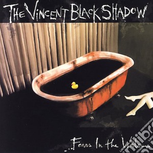 Vincent Black Shadow - Fear'S In Water cd musicale di Vincent Black Shadow