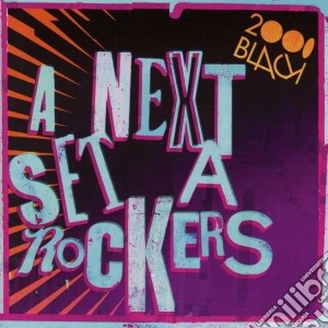 2000black - A Next Set A Rockers cd musicale di 2000black