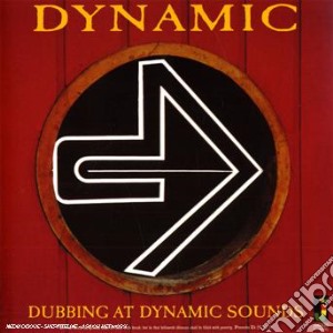 Dynamics (The) - Dubbing At Dynamic Sounds cd musicale di DYNAMICS