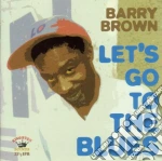 Barry Brown - Let's Go To The Blues cd