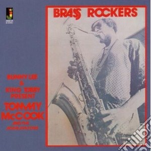 Tommy Mccook & The Aggravators - Brass Rockers cd musicale di Bunny & king tu Lee
