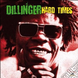 (LP Vinile) Dillinger - Hard Times lp vinile di Dillinger