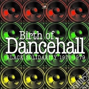 (LP Vinile) Birth Of Dancehall: Black Solidarity 1976-1979 / Various lp vinile di Artisti Vari