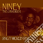 Niney The Observer - Sing It Wicked Style cd