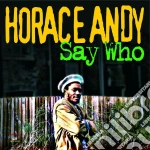 Horace Andy - Say Who cd