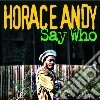 (LP Vinile) Horace Andy - Who Say cd