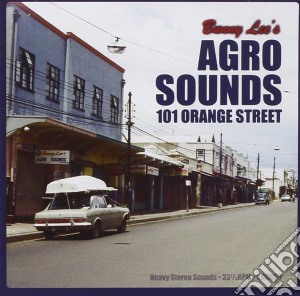 Bunny Lee - Agro Sounds 101 Orange Street cd musicale di Bunny Lee