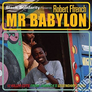 (LP Vinile) Robert French - Black Solidarity Presents Mr Babylon lp vinile di Robert French