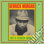 (LP Vinile) Derrick Morgan - This Is Derrick Morgan vinile