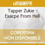 Tapper Zukie - Esacpe From Hell cd