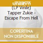 (LP Vinile) Tapper Zukie - Escape From Hell vinile