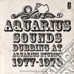 (LP Vinile) Aquarius Sounds - Dubbing At Aquarius Studios 1977-1979