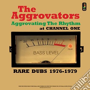 Aggrovators (The) - Aggrovating The Rhythm At Channel One cd musicale di Aggrovators
