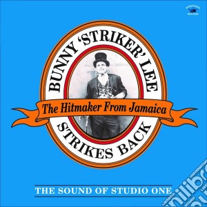 Bunny Striker Lee - Strikes Back cd musicale di Bunny striker Lee