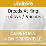 Dreads At King Tubbys / Various cd