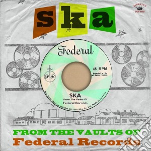 (LP Vinile) Ska From The Vaults Of Federal Records / Various lp vinile