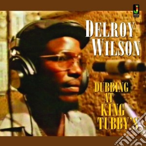 (LP Vinile) Delroy Wilson - Dubbing At King Tubby'S lp vinile
