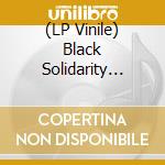 (LP Vinile) Black Solidarity Version Excursion / Various lp vinile