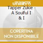 Tapper Zukie - A Soulful I & I cd