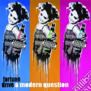 Fortune Drive - A Modern Question cd musicale di Fortune Drive