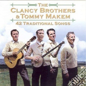 Clancy Brothers & Tommy Makem - 42 Traditional Songs cd musicale di Clancy Brothers & Tommy Makem