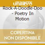 Rock-A-Doodle-Doo - Poetry In Motion cd