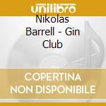 Nikolas Barrell - Gin Club cd