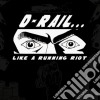 D-rail - Like A Running Riot cd