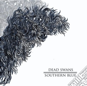 Dead Swans - Southern Blue cd musicale di Swans Dead