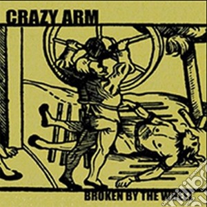 (LP Vinile) Crazy Arm - Broken By The Wheel (7