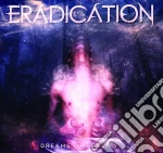 Eradication - Dreams Of Reality cd