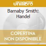 Barnaby Smith: Handel cd