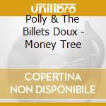 Polly & The Billets Doux - Money Tree cd
