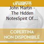 John Martin - The Hidden NotesSpirit Of Adventure (2 Cd) cd