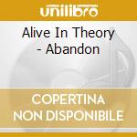 Alive In Theory - Abandon cd
