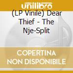 (LP Vinile) Dear Thief - The Nje-Split vinile