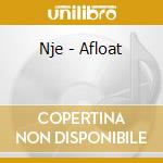 Nje - Afloat cd