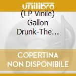 (LP Vinile) Gallon Drunk-The Rotten Mile (Limited Bundle) vinile