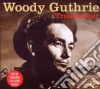 Woody Guthrie - Troubadour (3 Cd) cd