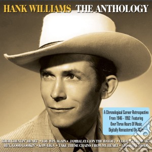 Hank Williams - The Anthology (3 Cd) cd musicale di Williams Hank