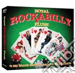 Royal Rockabilly Flush (3 Cd) cd